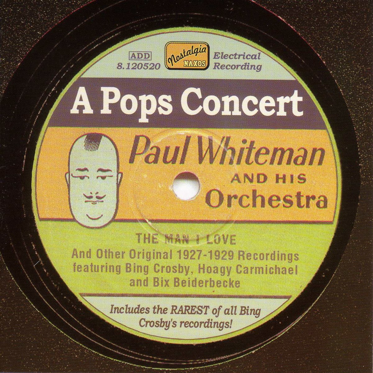 Paul Whiteman And His Concert Orchestraの Paul Whiteman A Pops Concert 1927 1929 をapple Musicで