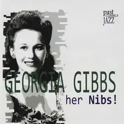 Her Nibs! - Georgia Gibbs Her Nibs! - Georgia Gibbs