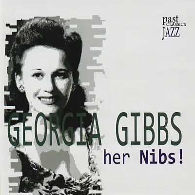 Her Nibs! - Georgia Gibbs Her Nibs! - Georgia Gibbs