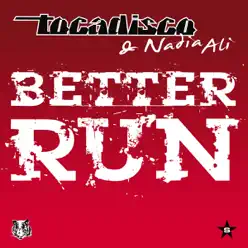 Better Run - taken from Superstar Remixes - Nadia Ali Better Run - taken from Superstar Remixes - Nadia Ali