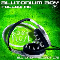Follow Me (Remixes) by Blutonium Boy album reviews, ratings, credits