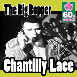 The Big Bopper - Chantilly Lace