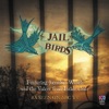 Jailbirds