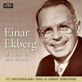 Så sjunger då, mitt hjärta - Einar Ekberg