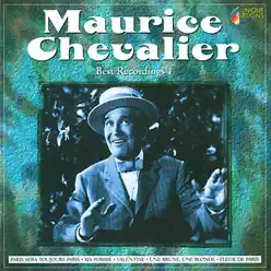 Maurice Chevalier: Best Recordings, Vol. 1 - Maurice Chevalier