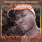 Carlton Livingston - Once Was a Man