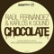 Chocolate - Raul Fernandez & Karlos K Sound lyrics