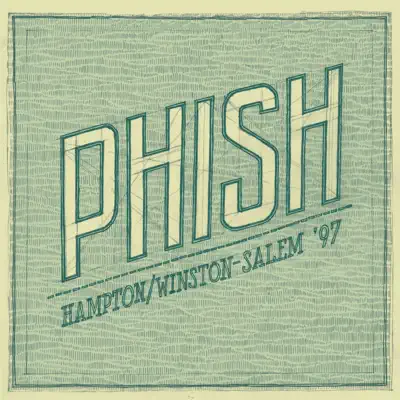 Hampton/Winston-Salem '97 (Live) - Phish