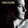 KULT Records Presents " I Need To Feel" album lyrics, reviews, download
