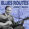 Blues Routes: Jimmy Reed