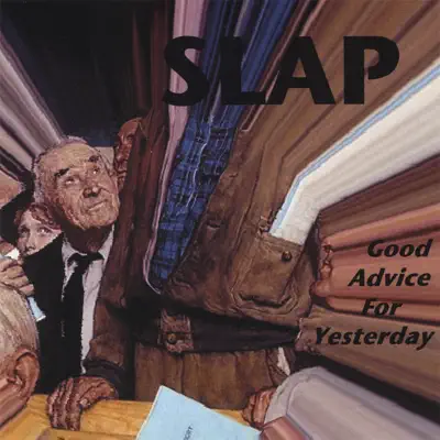 Good Advice for Yesterday - Slap