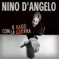 Il Ragu' Con La Guerra - Nino D'Angelo