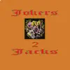 Jokers 2 Jacks - EP album lyrics, reviews, download