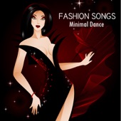 Fashion Songs - Minimal Dance Music artwork