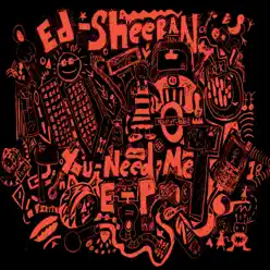 You Need Me - EP - Ed Sheeran