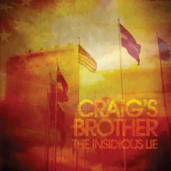 The Insidious Lie - Craig's Brother The Insidious Lie - Craig's Brother