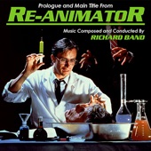 Prologue / Main Title (From "Re-Animator") - Single