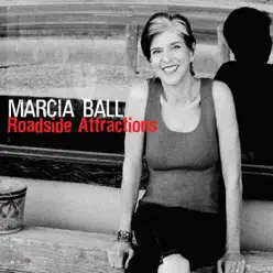 Roadside Attractions - Marcia Ball Roadside Attractions - Marcia Ball