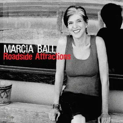 Roadside Attractions - Marcia Ball Roadside Attractions - Marcia Ball