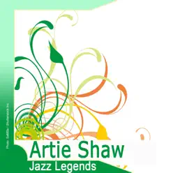 Jazz Legends: Artie Shaw - Artie Shaw