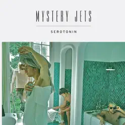 Serotonin (Bonus Track Edition) - Mystery Jets