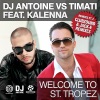 DJ Antoine - Welcome to St. Tropez (Clubzound Remix) [DJ Antoine vs. Timati feat. Kalenna]