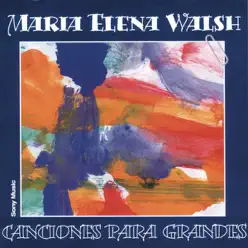 Canciónes Para Grandes - María Elena Walsh