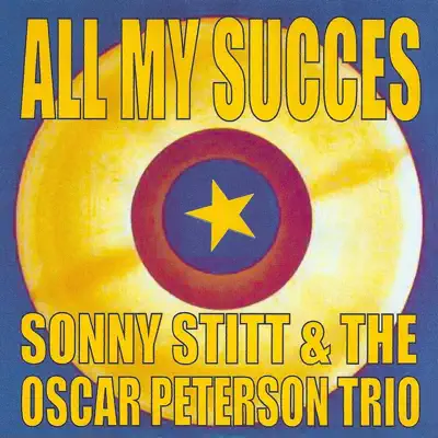 All My Succès - Oscar Peterson Trio All My Succès - Oscar Peterson Trio