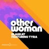 Other Woman (Blakkat Mix) [feat. Tyra] - Single