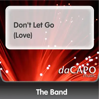 Don't Let Go (Love) - Single - The Band