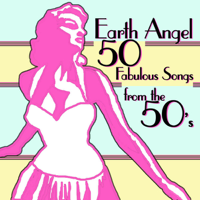 Various Artists - Earth Angel - 50 Fabulous Songs From The 50's artwork