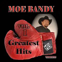 Moe Bandy: Greatest Hits, Vol. 1 - Moe Bandy
