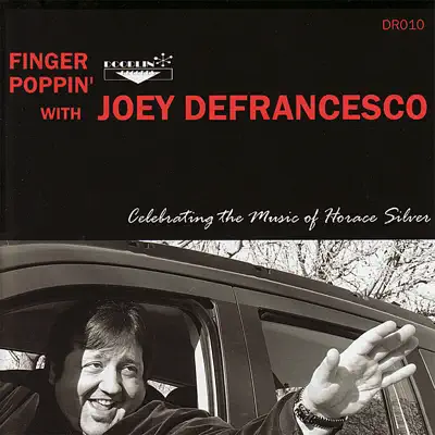 Finger Poppin' - Celebrating the Music of Horace Silver - Joey DeFrancesco