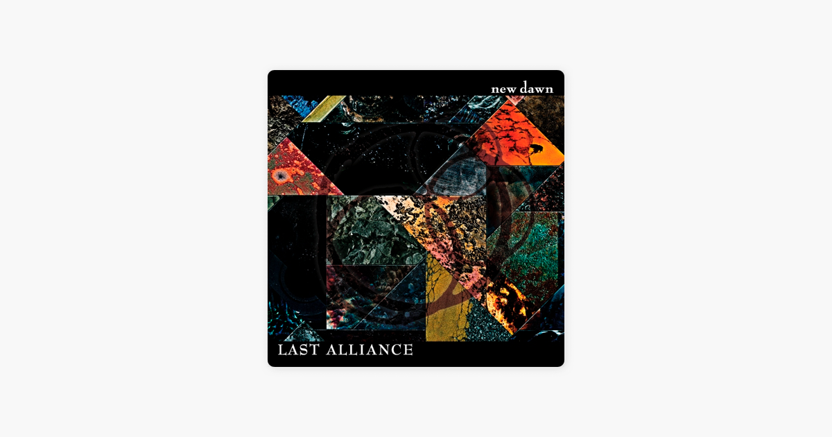 New Dawn By Last Alliance On Apple Music