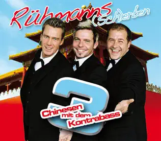 télécharger l'album Rühmanns (Sch)erben - Drei Chinesen Mit Dem Kontrabass