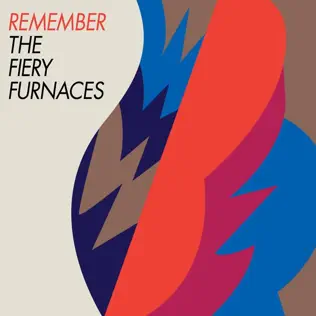 lataa albumi The Fiery Furnaces - Remember