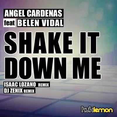 Shake it down me (feat. Belen Vidal) - EP - Ángel Cárdenas