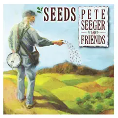 Seeds: the Songs of Pete Seeger, Vol. 3 by Pete Seeger album reviews, ratings, credits