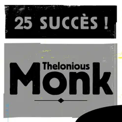 25 succès : Thelonious Monk - Thelonious Monk