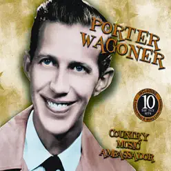 Country Music Ambassador - Porter Wagoner