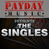 PayDay Music Presents the Singles