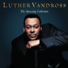 Luther Vandross: The Amazing Collection - Luther Vandross