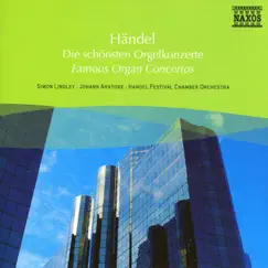 Handel: Organ Concertos by Simon Lindley, Bradley Creswick, Northern Sinfonia, Johann Aratore, John Tinge & Handel Festival Chamber Orchestra album reviews, ratings, credits
