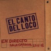 El Canto del Loco - Eres un Canalla (Directo)