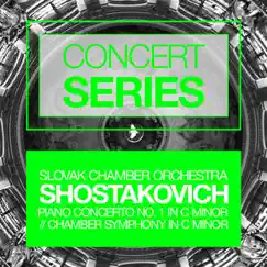 Shostakovich: Piano Concerto No. 1, Chamber Symphony in C Minor by Slovak Chamber Orchestra album reviews, ratings, credits