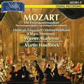 Mozart: Die Freimaurermusiken (The Freemason Musics) by Martin Haselböck, Wiener Akademie, Christoph Prégardien, Helmut Wildhaber, Gottfried Hornik & Peter Schneyder album reviews, ratings, credits