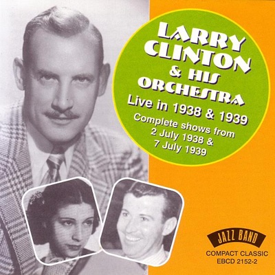 Live In 1938 & 1939 - Larry Clinton