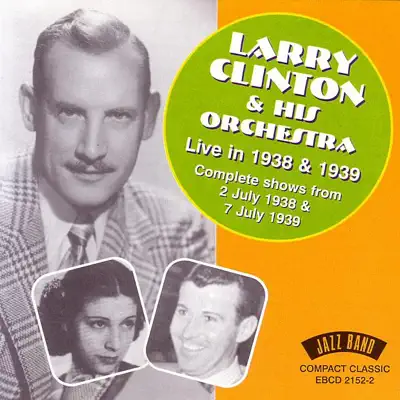 Live In 1938 & 1939 - Larry Clinton
