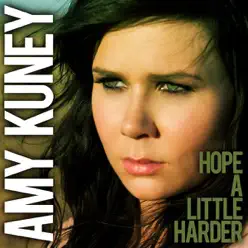 Hope a Little Harder - Single - Amy Kuney