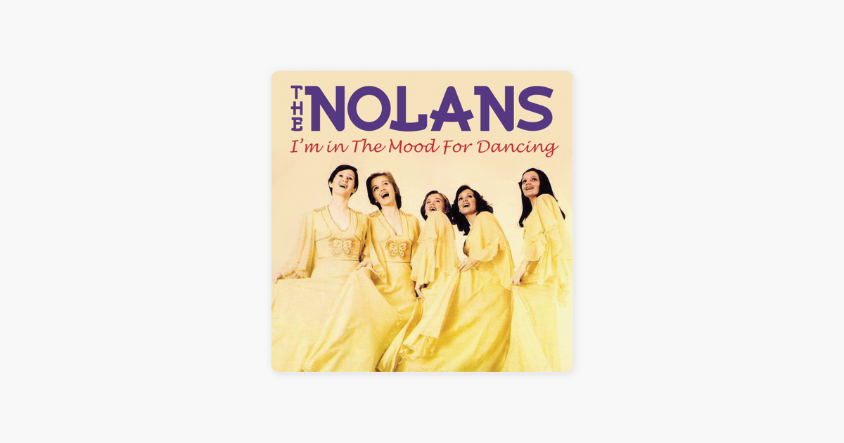 I M In The Mood For Dancing By The Nolans On Apple Music